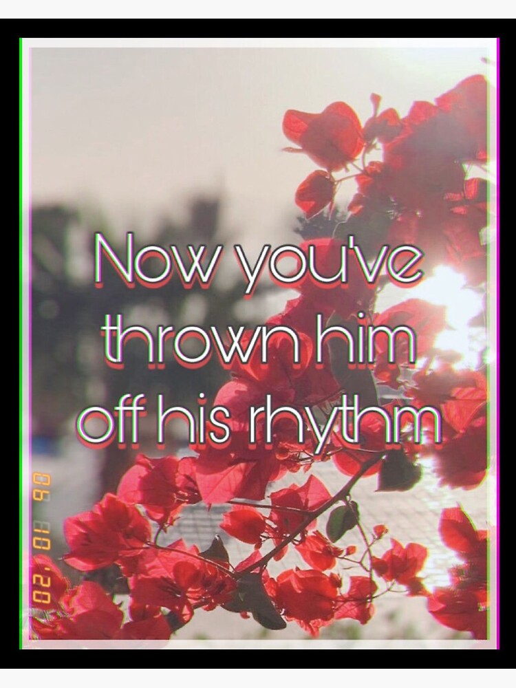 "John Mulaney "Now you've thrown him off his rhythm" aesthetic quote