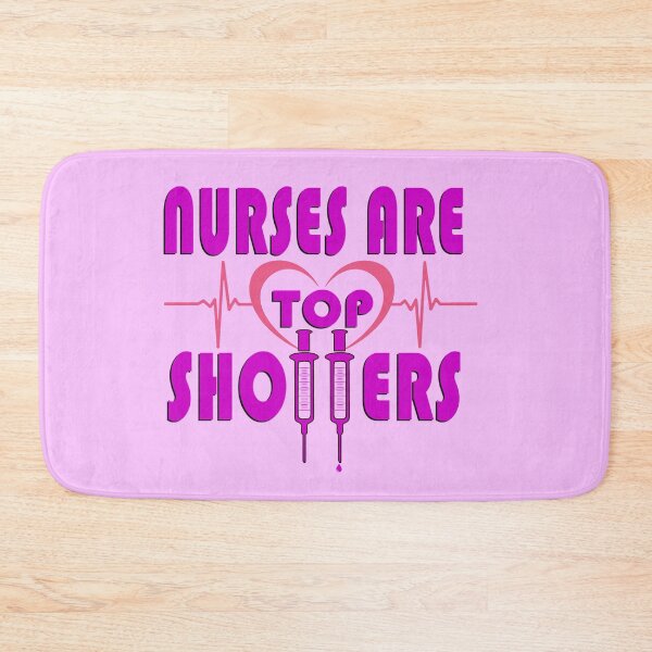 Item preview, Nurses are Top Shotters designed and sold by collingalanos80.