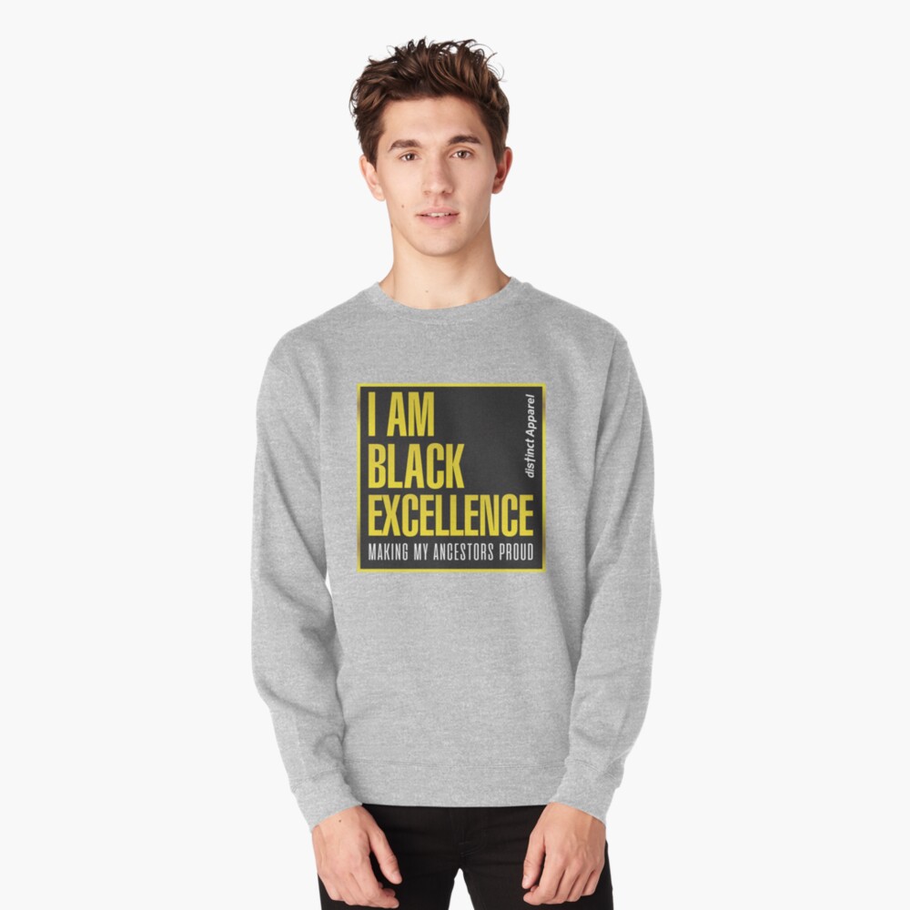 I AM BLACK EXCELLENCE Pullover Sweatshirt