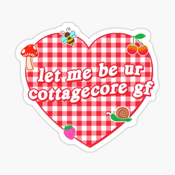 Item preview, let me be ur cottagecore gf designed and sold by disco dottie.