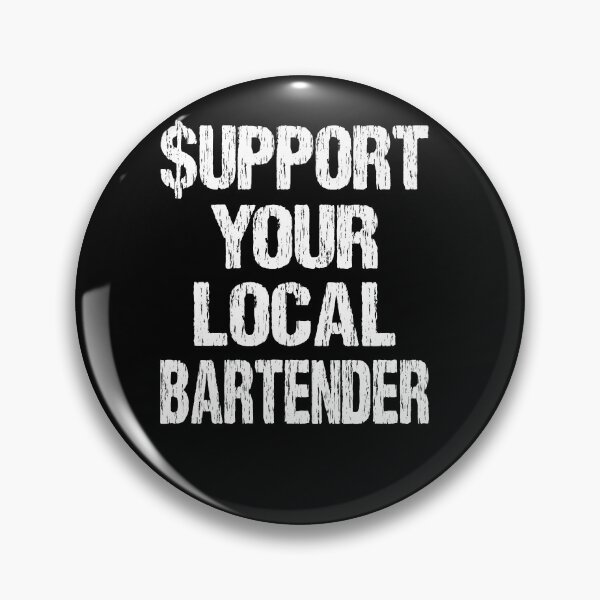 Item preview, Support Your Local Bartender Drinking Gift designed and sold by gvcepts.