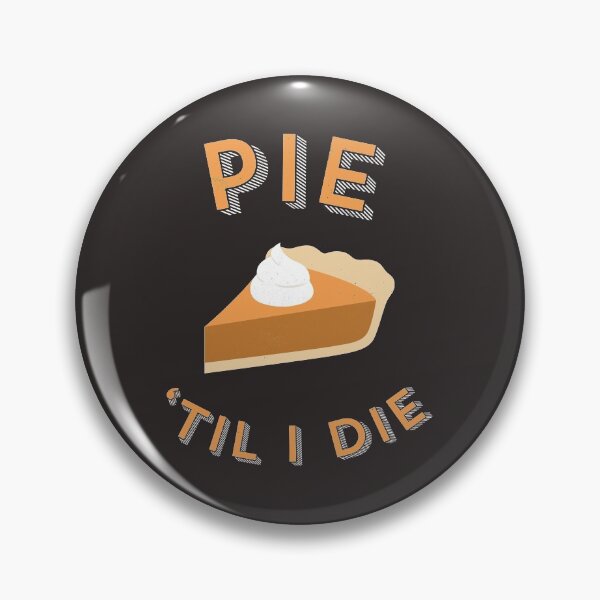 Item preview, Pie Til I Die designed and sold by creativecurly.