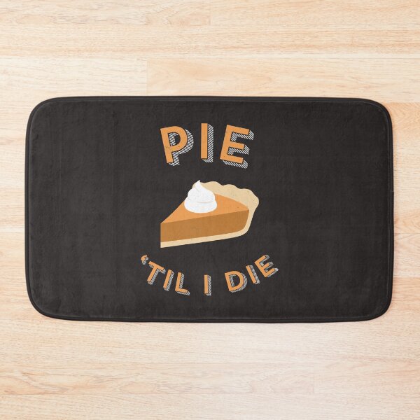 Item preview, Pie Til I Die designed and sold by creativecurly.