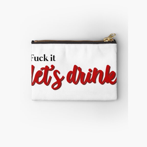 Item preview, fuck it, let's drink designed and sold by AshleyAnnThomas.