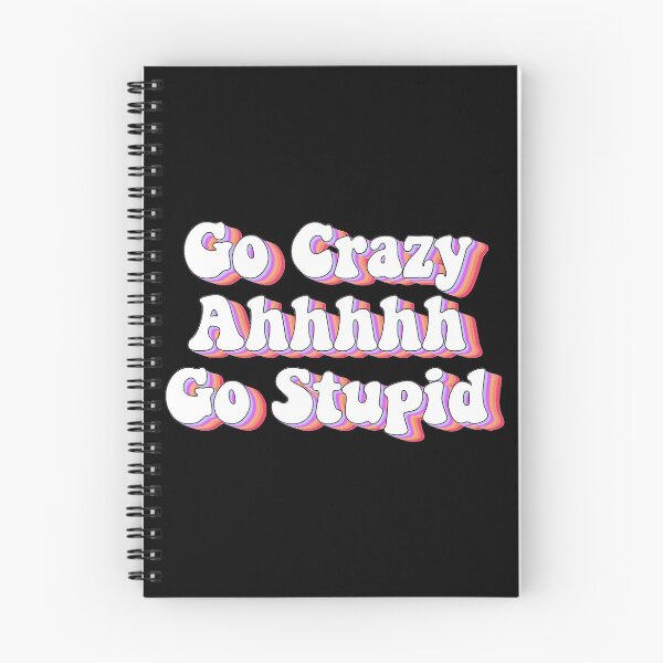 Item preview, go crazy ah go stupid designed and sold by AshleyAnnThomas.