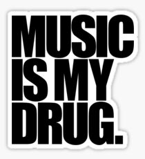 Music Is My Drug (light) Sticker