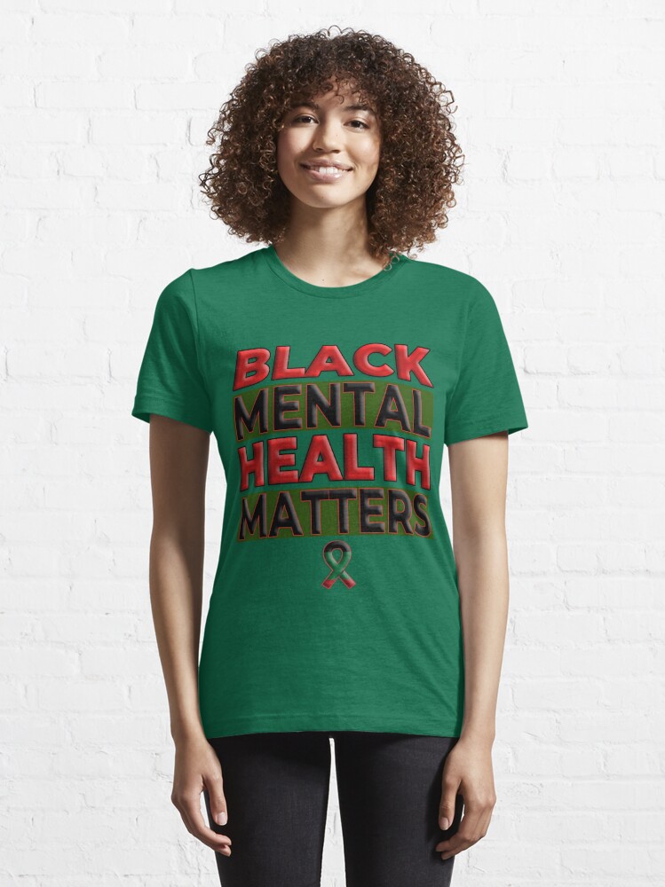 Black Mental Health Matters T-shirt