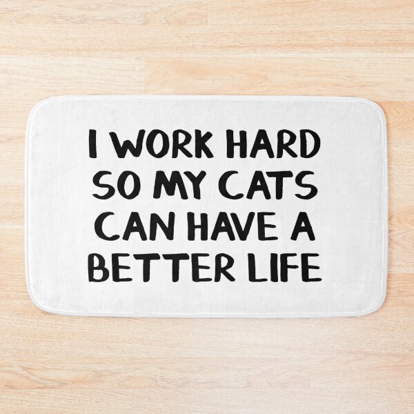 Item preview, I work hard so my cats can have a better life designed and sold by allthetees.