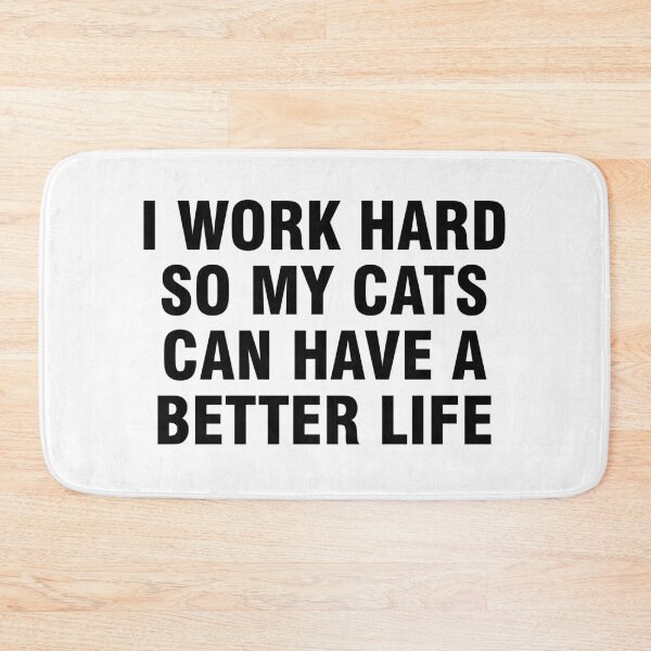 Item preview, I work hard so my cats can have a better life designed and sold by allthetees.
