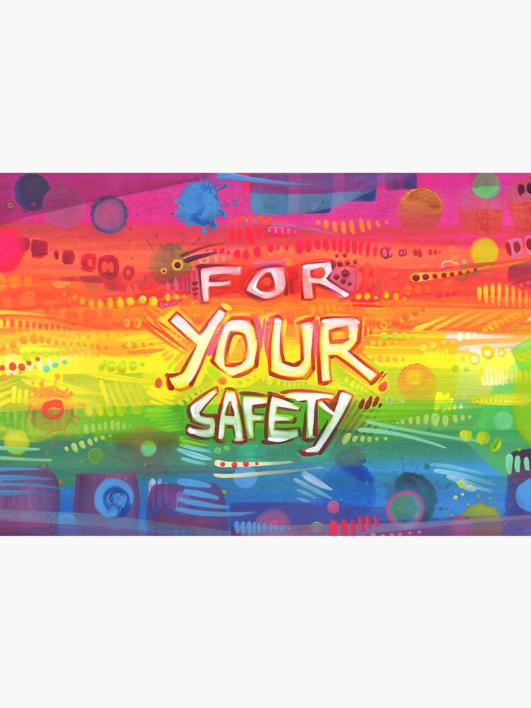 "For Your Safety" Mask Design by gwennpaints