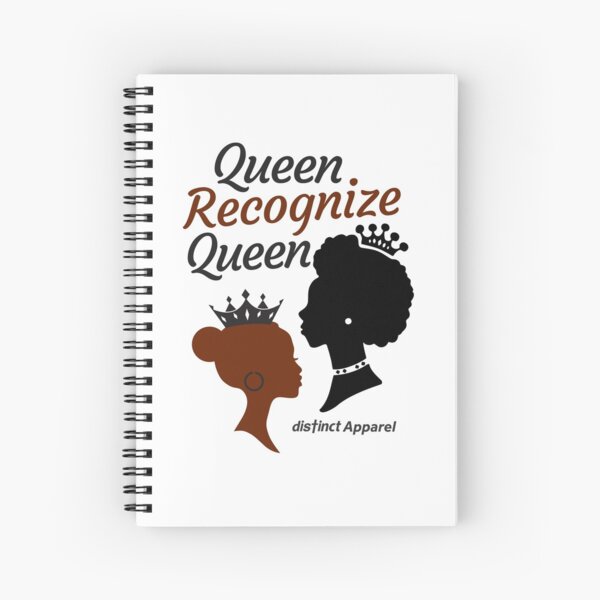QUEEN RECOGNIZE QUEEN Spiral Notebook