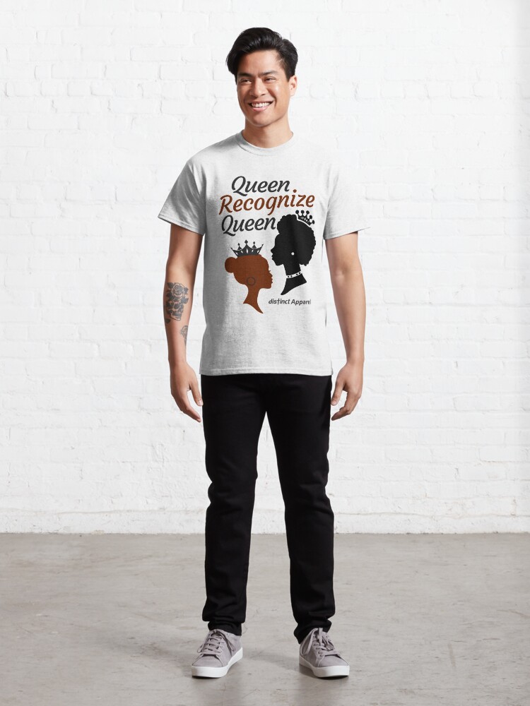 Alternate view of QUEEN RECOGNIZE QUEEN Classic T-Shirt