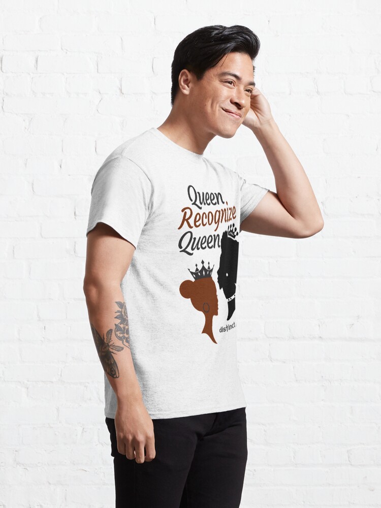 Alternate view of QUEEN RECOGNIZE QUEEN Classic T-Shirt