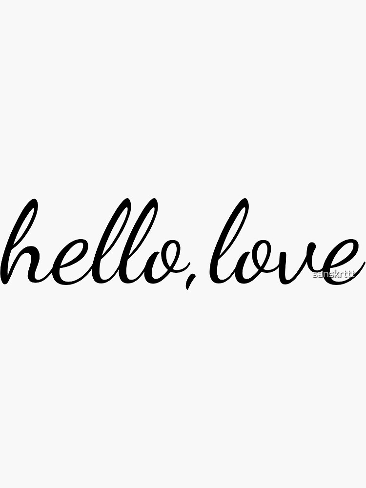 hello love quote | Sticker
