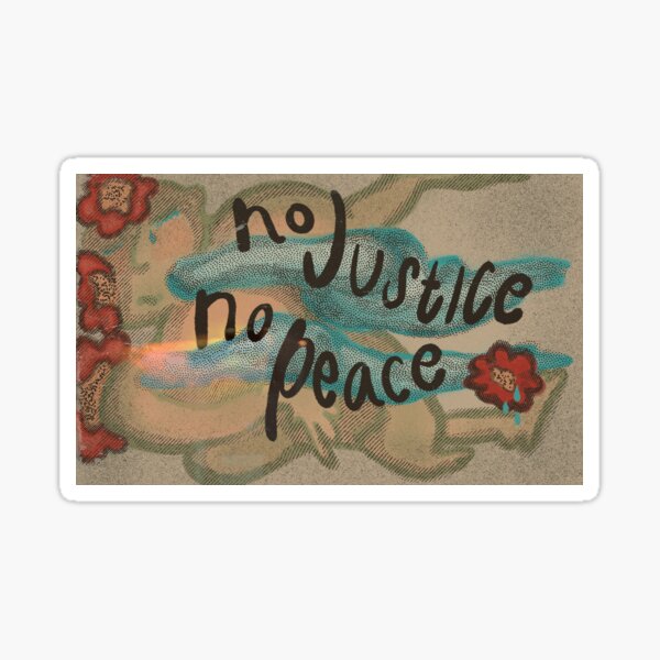 No justice no peace - Sapphire Servellon Sticker