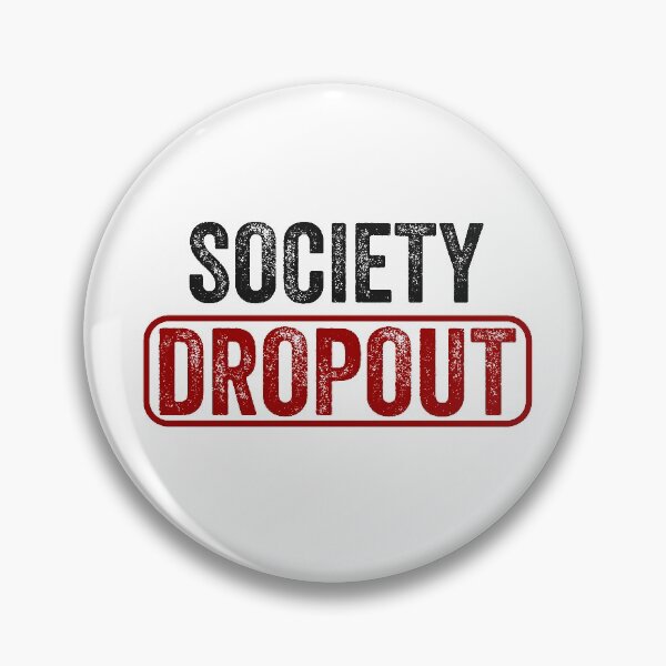 Item preview, Society Dropout designed and sold by Al Collections.