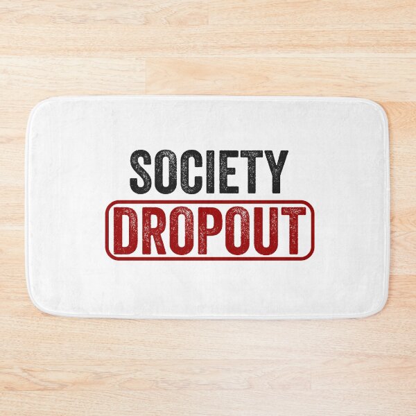 Item preview, Society Dropout designed and sold by Al Collections.