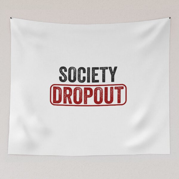 Item preview, Society Dropout designed and sold by Al Collections.