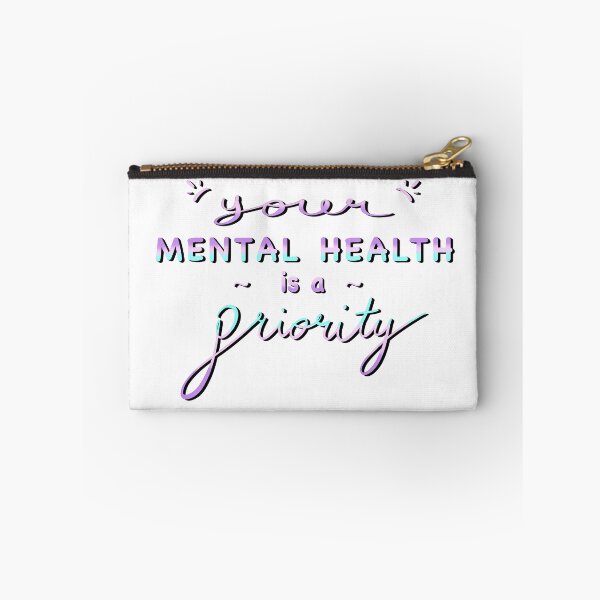 Item preview, Your Mental Health is a Priority designed and sold by Hailey Bianco.