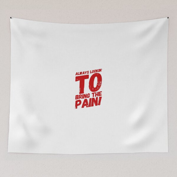 Item preview, Always Looking To Bring The Pain! designed and sold by OfferHeat.