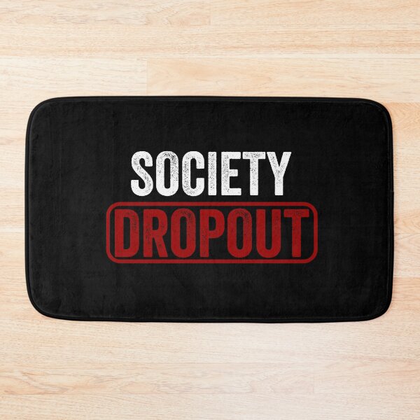 Item preview, Society Dropout designed and sold by Al Collections.