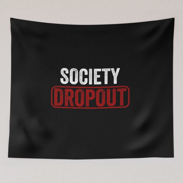 Item preview, Society Dropout designed and sold by Al Collections.