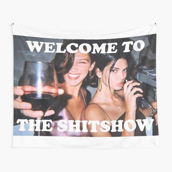Welcome to the shitshow Tapestry