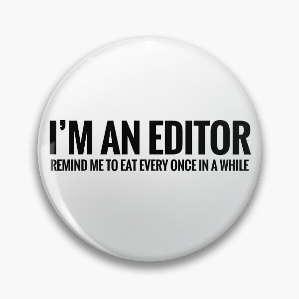 Item preview, I'm an Editor: Remind me to eat designed and sold by lillywhy.