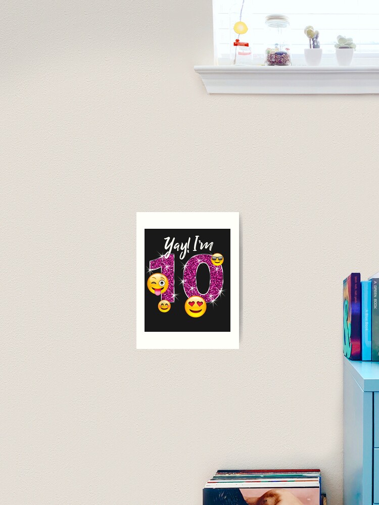 Impression Artistique Cadeau D Anniversaire Emoji Drole Pour 10 Ans Par Mariuszrogala Redbubble