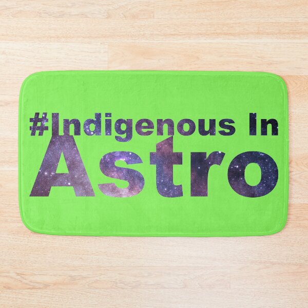Artikelvorschau, #IndigenousInAstro entworfen und verkauft von ArtsySciTi.