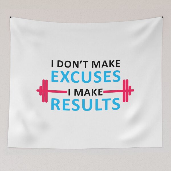 Item preview, I Don't Make Excuses I Make Results - Motivational Gym designed and sold by motivationaltee.