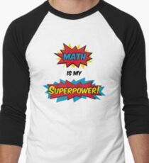 Math is my Superpower Men's Baseball ¾ T-Shirt