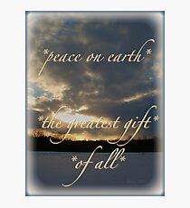 *peace on earth* the greatest gift of all* Photographic Print
