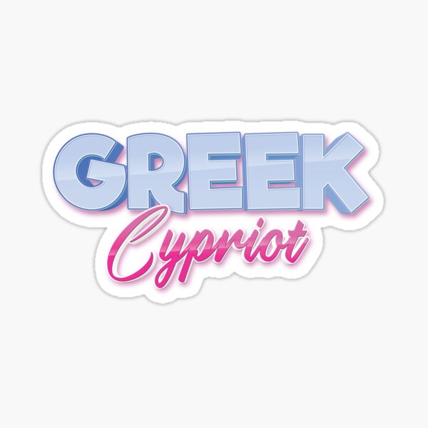 Greek Cypriot Growing Up Cypriot Cyprus Greece Greek Sticker