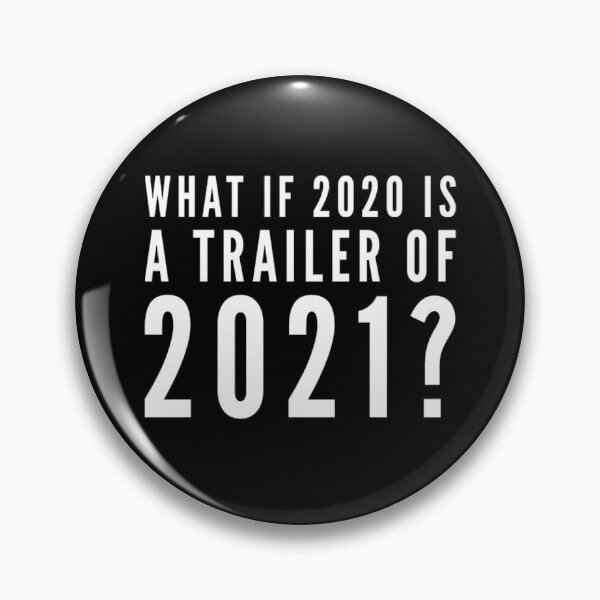 Item preview, What If 2020 Is a Trailer Of 2021? designed and sold by splonkss.