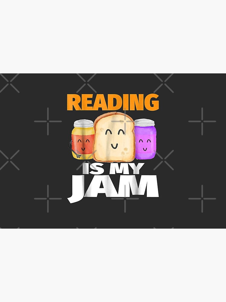 READING IS MY JAM Funny I Love to Read Books Gift by AlejandroPalau