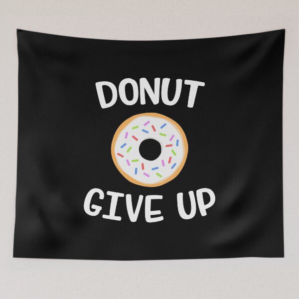 Item preview, Donut Give Up - Funny Workout Shirt - Bodybuilding Gift designed and sold by 14thFloor.