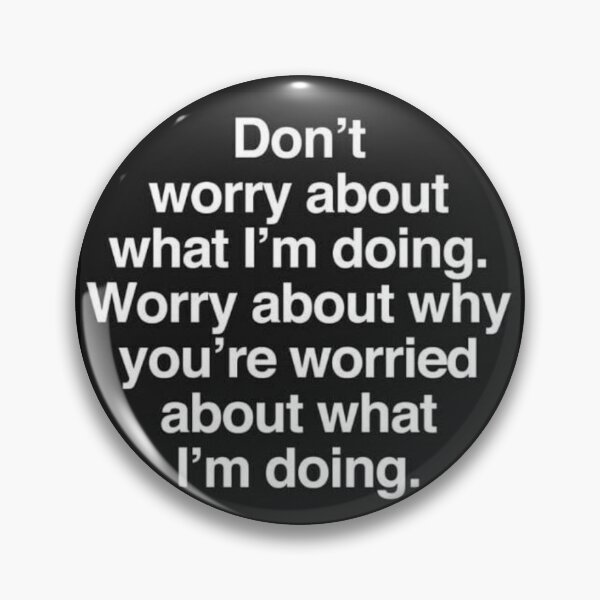 Item preview, DON'T WORRY ABOUT ME designed and sold by CCCREW.