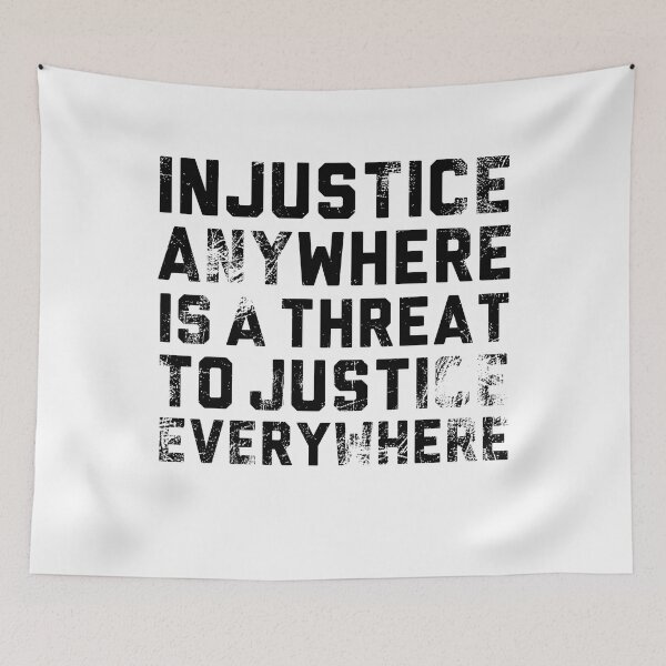 Item preview, Injustice anywhere is a threat to justice everywhere FRONT Quotes  designed and sold by fourstripes.