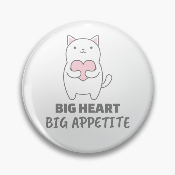 Item preview, Big heart Big appetite designed and sold by mademan3.