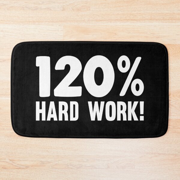 Item preview, 120% Hard Work designed and sold by GravitiTees.