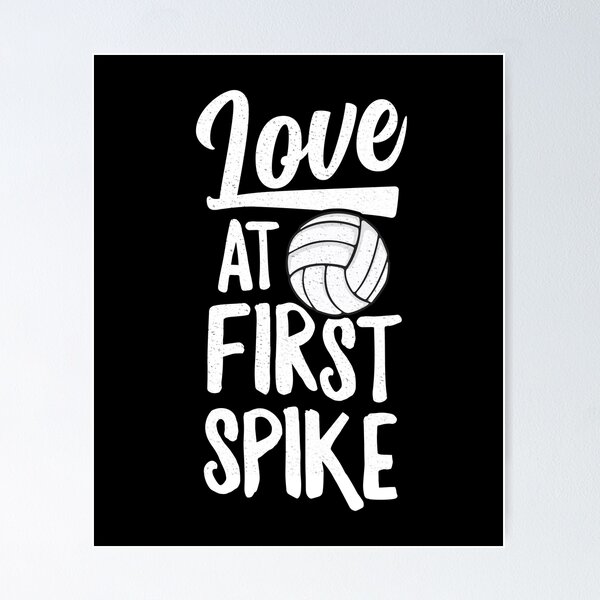 Love At First Spike Volleyball T-Shirt Team Player Girls Poster