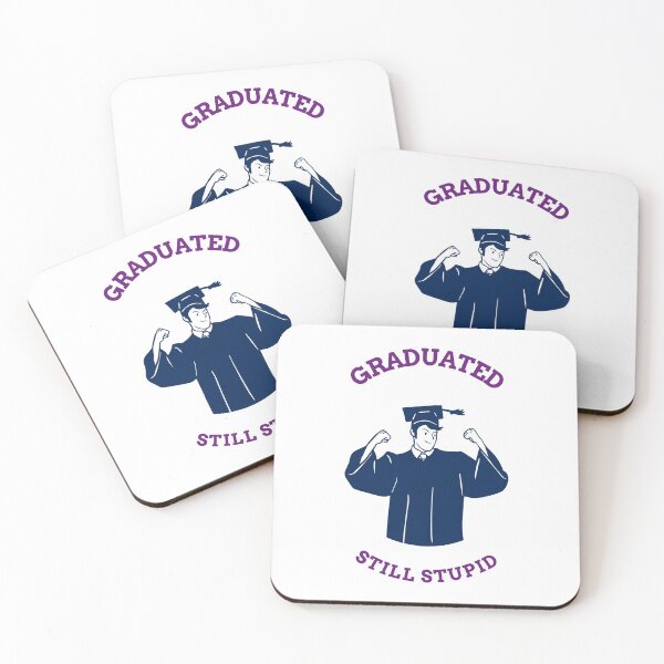 Item preview, Funny Graduation Meme Graduated - Still Stupid designed and sold by ShineEyePirate.