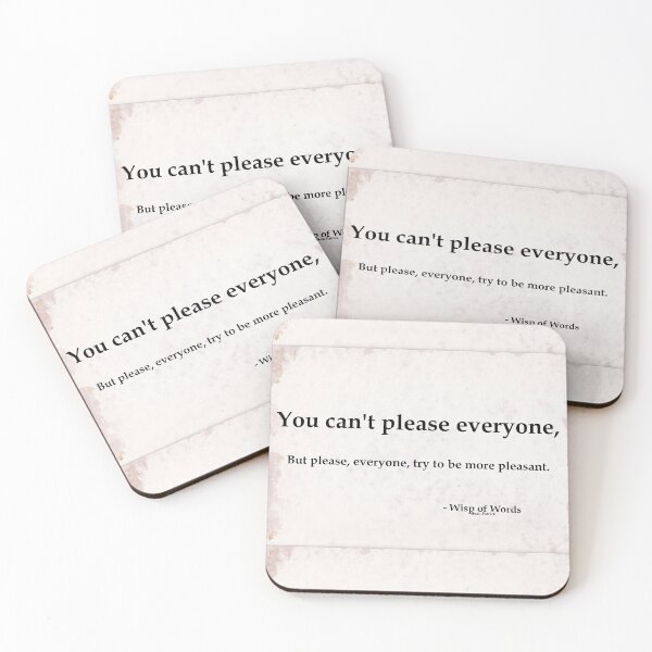 Item preview, Can't Please Everyone, But... designed and sold by WispOfWords.