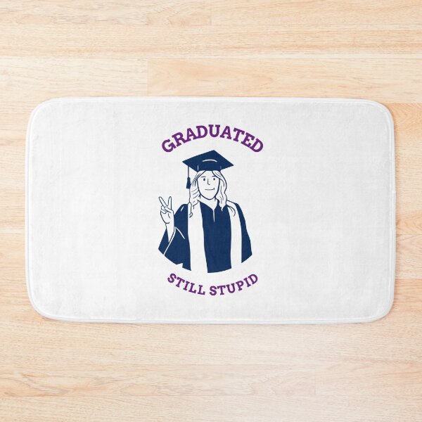 Item preview, Geeky Girl Graduation Meme Graduated - Still Stupid designed and sold by ShineEyePirate.