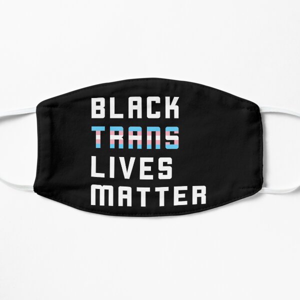 Black trans lives matter - ACAB defund the police Flat Mask
