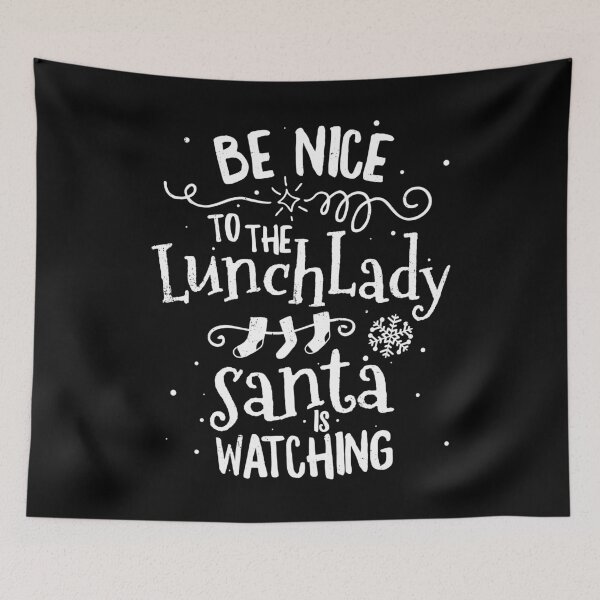 Item preview, Be Nice To Lunch Lady Santa Is Watching T-Shirt Christmas designed and sold by 14thFloor.