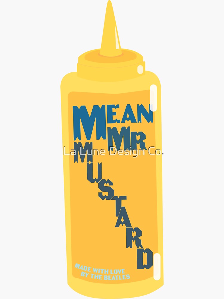 "Mean Mr Mustard" Sticker for Sale by elissal12 Redbubble