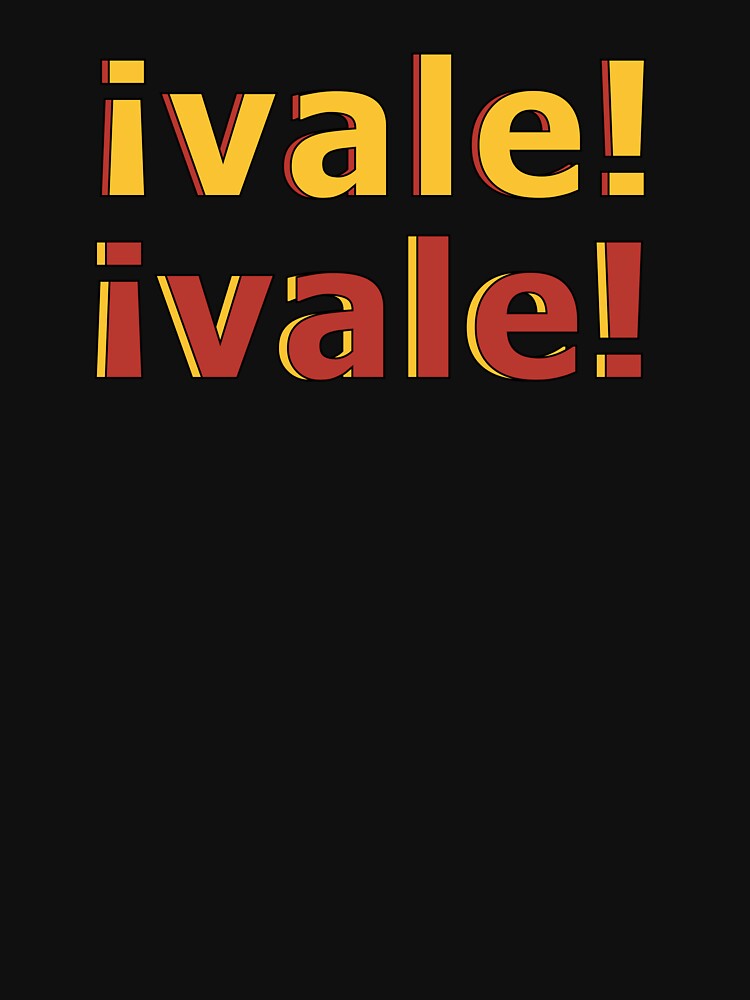 "vale spain spanish" Tshirt by pikafelix Redbubble vale tshirts