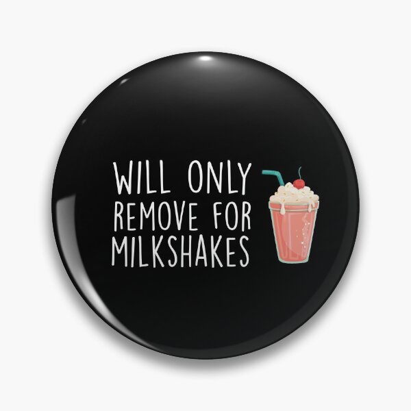 Item preview, Will Only Remove For Milkshake : Sarcastic, Funny , Social Distancing, Quarantine designed and sold by Tweizy.